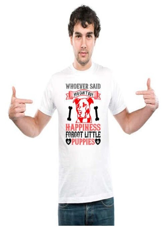 UDNAG Unisex Round Neck Graphic 'Dog | Whoever Said You Can't Buy Happiness Forgot Little Puppies' Polyester T-Shirt White [Size 2YrsOld/22in to 7XL/56in] - Image 1
